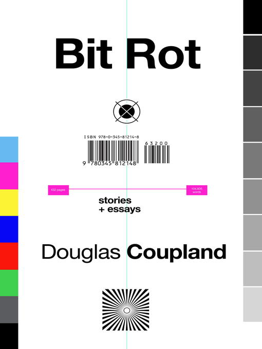 Détails du titre pour Bit Rot par Douglas Coupland - Disponible